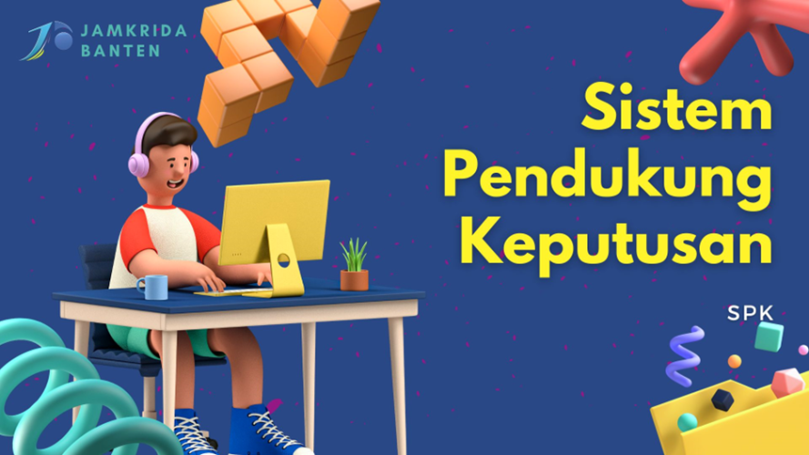 Sistem Pendukung Keputusan (SPK)